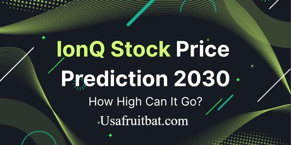 IonQ Stock Price Prediction 2030